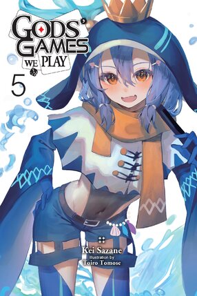 Gods' Games We Play vol 05 Light Novel