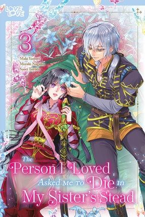 Person I Loved Asked Me To Die In My Sisters Stead vol 03 GN Manga