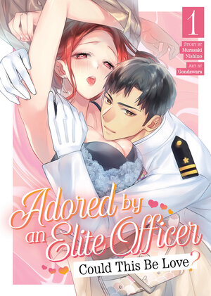 Adored By an Elite Officer: Could This Be Love? vol 01 GN Manga