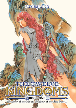 The Twelve Kingdoms - Shadow of the Moon, Shadow of the Sea: vol 01 Light Novel