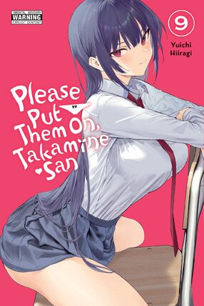 Please Put Them On, Takamine-san vol 09 GN Manga