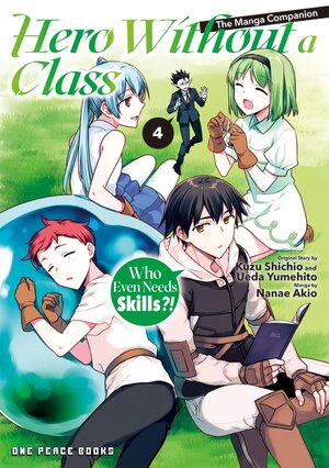 Hero Without a Class: Who Even Needs Skills?! vol 04 GN Manga