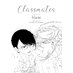 Classmates vol 06 GN Manga