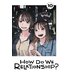 How Do We Relationship? vol 10 GN Manga