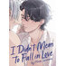 I Didnt Mean To Fall In Love GN Manga (MR)