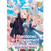 I Abandoned My Engagement Because My Sister is a Tragic Heroine, but Somehow I Became Entangled with a Righteous Prince vol 02 Light Novel