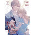 True Love Fades Away When the Contract Ends vol 02 GN Manga